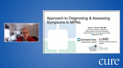 Educated Patient® MPN Summit Approach to Diagnosing & Assessing Symptoms Presentation: May 7, 2022