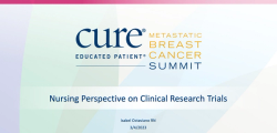 Educated Patient® Breast Cancer Summit at MBCC Nursing Perspective on Clinical Trials Presentation: March 4, 2023